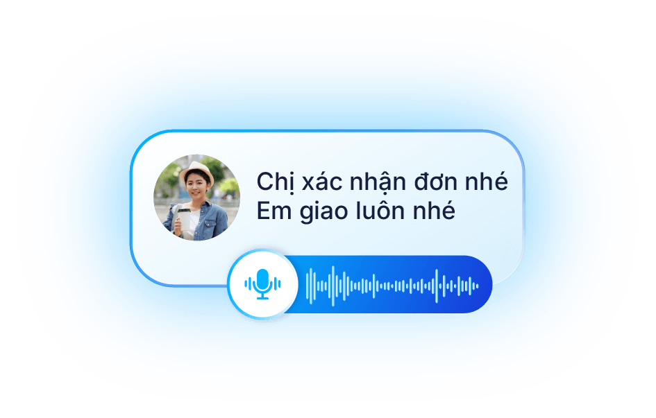 Khách hàng: Chị xác nhận đơn nhé, em giao luôn nhé
