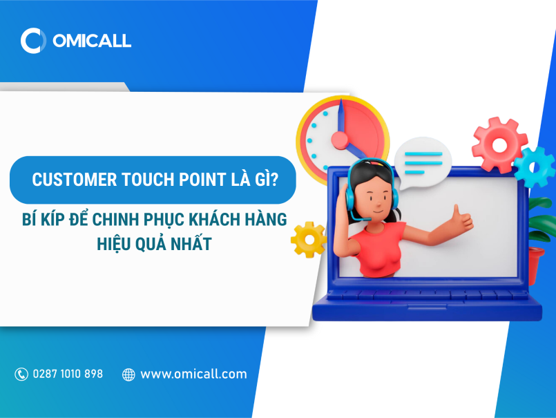 Customer Touch Point là gì? Bí kíp để chinh phục khách hàng hiệu quả nhất