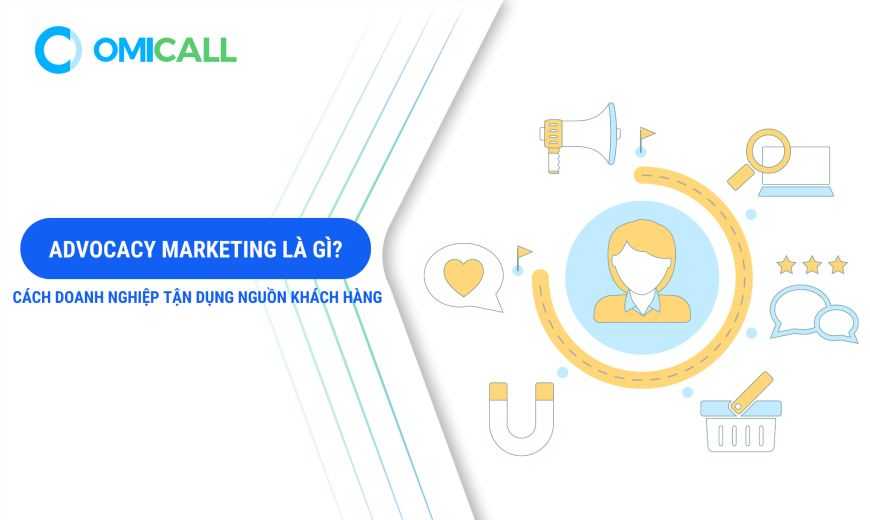 Advocacy marketing là gì? Cách để doanh nghiệp tận dụng nguồn khách hàng