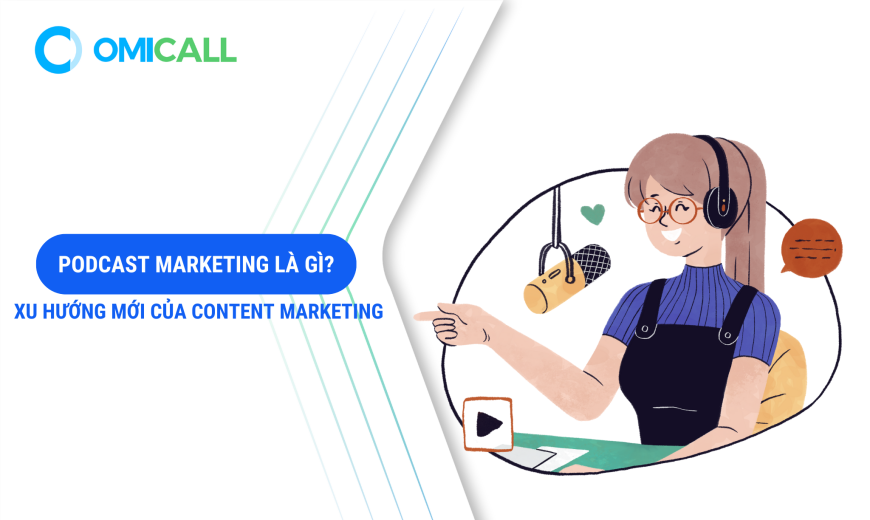 Podcast Marketing là gì? Xu hướng mới của Content Marketing