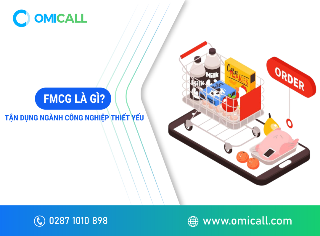 FMCG là gì? Tận dụng ngành công nghiệp thiếu yếu trong cuộc sống