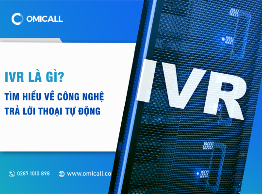 IVR - Công nghệ trả lời thoại tự động 