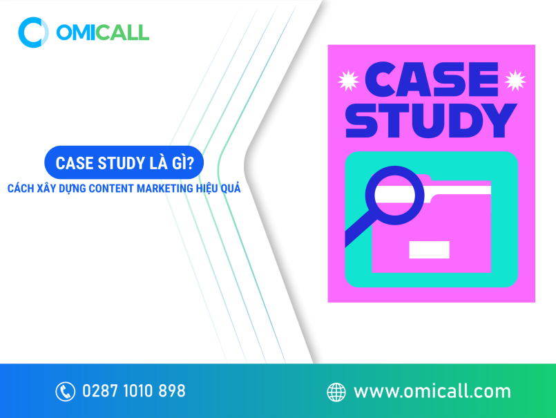 Case Study Là Gì? Hành Trình Xây Dựng Case Study Cho Content Marketing Hiệu Quả