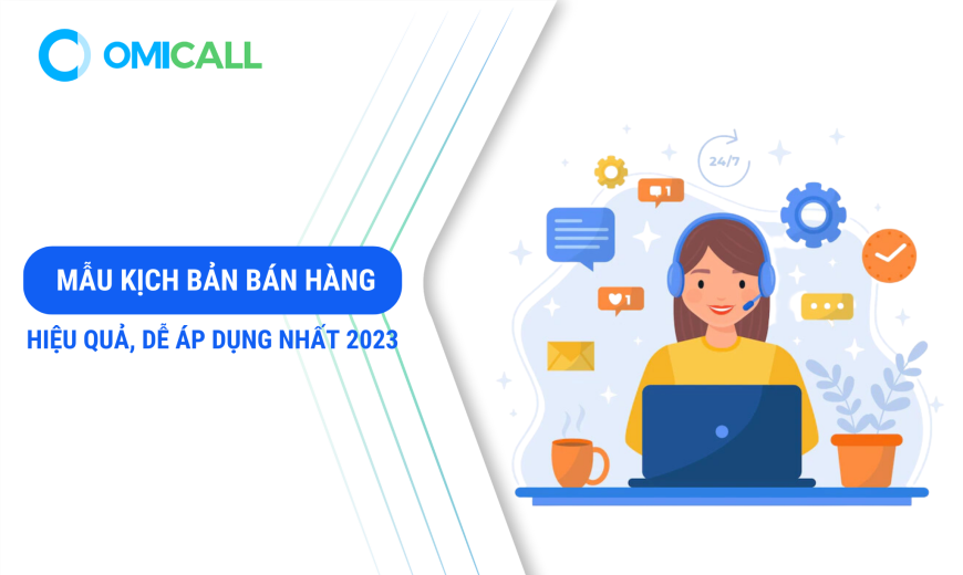 Mẫu Kịch Bản Bán Hàng Hiệu Quả Nhất 2023