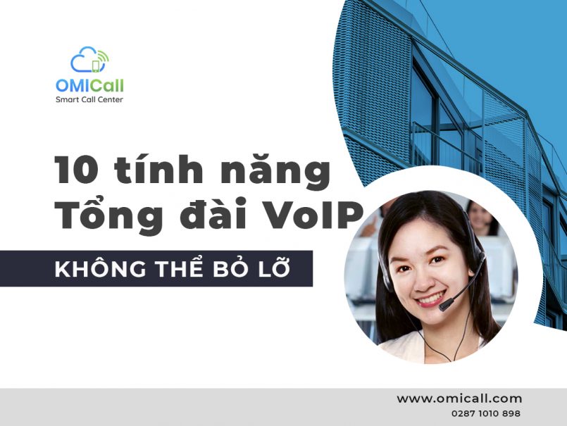 10 tính năng tổng đài VoIP doanh nghiệp không nên bỏ lỡ