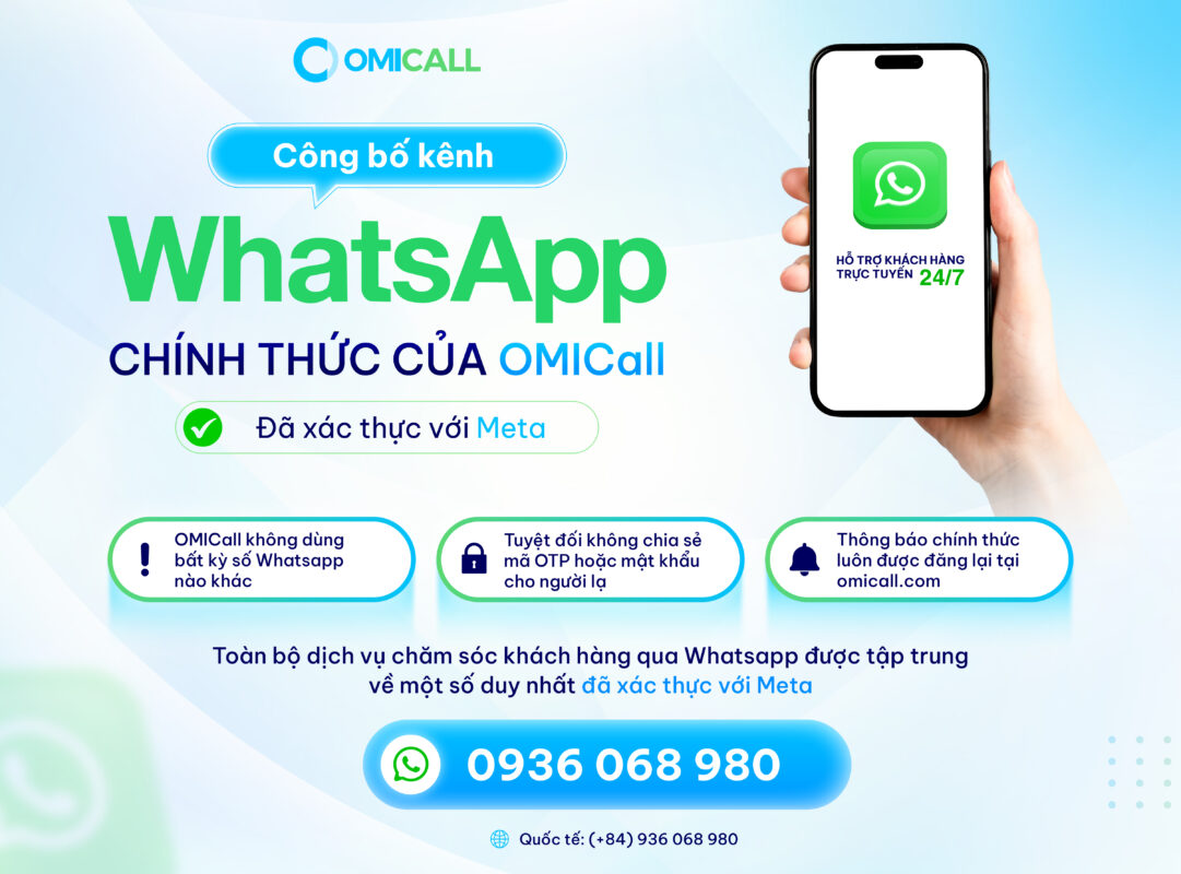 WhatsApp OMICall: Kênh Hỗ Trợ 24/7 Đã Xác Thực Với Meta