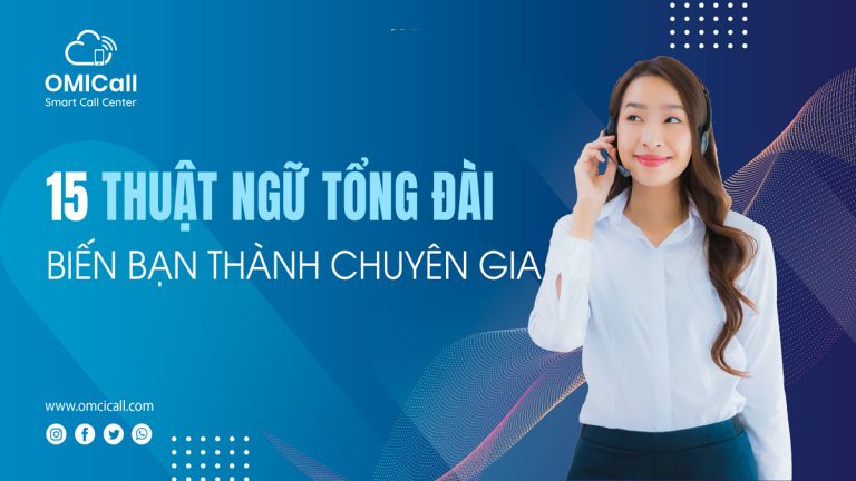 15 thuật ngữ của tổng đài ảo biến bạn thành chuyên gia