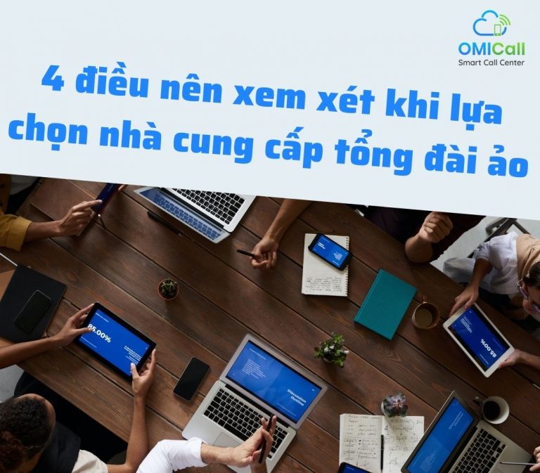 4-dieu-nen-xem-xet-khi-lua-chon-nha-cung-cap-tong-dai-ao
