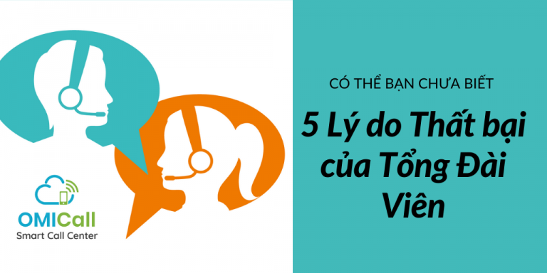5 lý do thất bại của Tổng Đài Viên