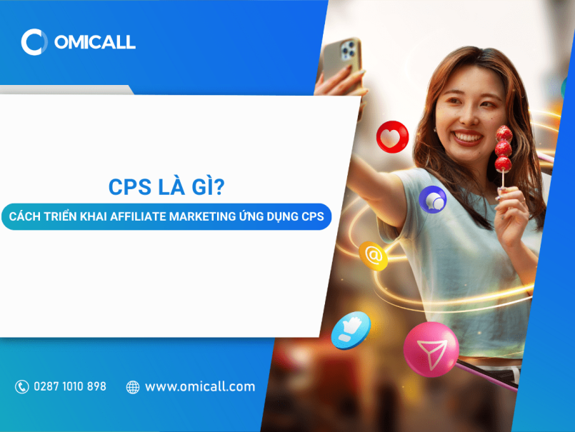 CPS là gì? Cách triển khai Affiliate Marketing ứng dụng CPS hiệu quả