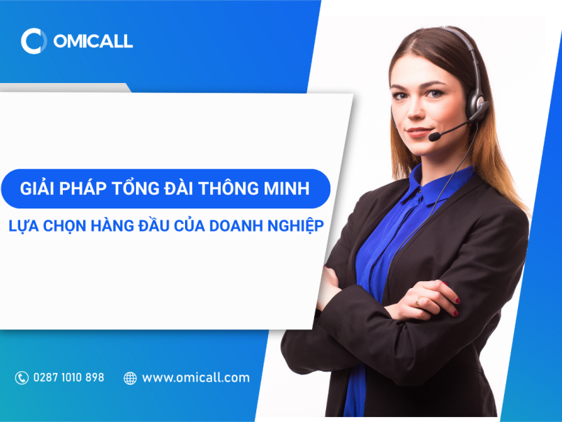 Giải Pháp Tổng Đài Thông Minh - Lựa Chọn Hàng Đầu Của Doanh Nghiệp