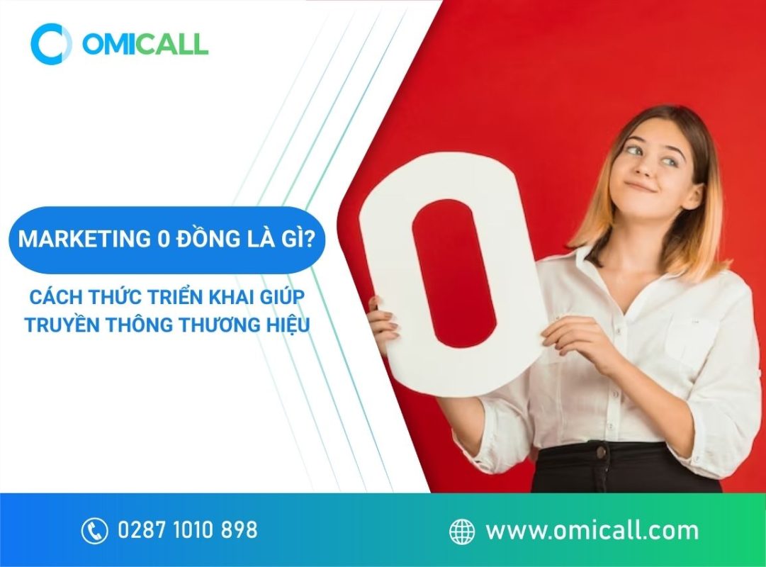 Marketing 0 đồng là gì? Cách thức triển khai hiệu quả giúp truyền thông thương hiệu