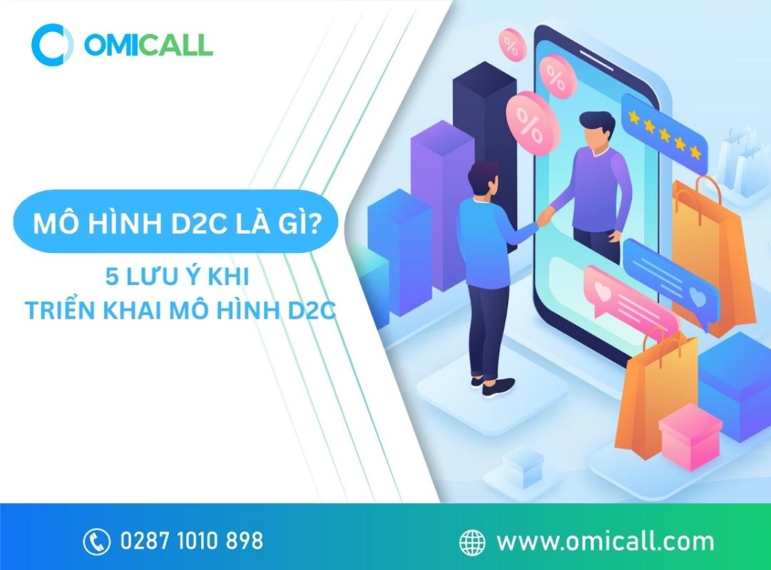 Mô hình D2C là gì? 5 lưu ý cần nhớ khi áp dụng mô hình D2C