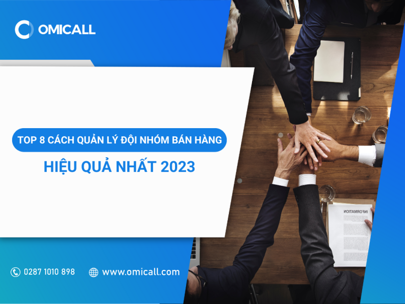 Top 8 Cách Quản Lý Đội Nhóm Bán Hàng Hiệu Quả Nhất 2023