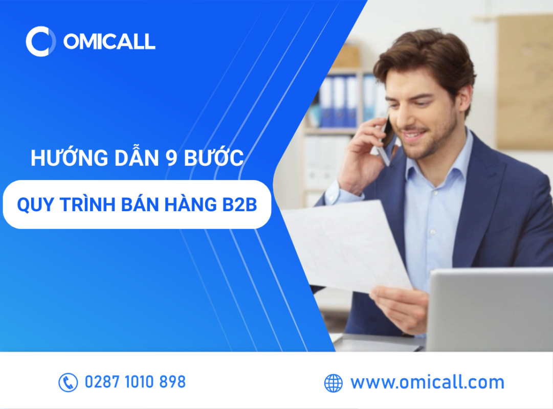 Hướng dẫn 9 bước quy trình bán hàng B2B hiệu quả nhất 2023