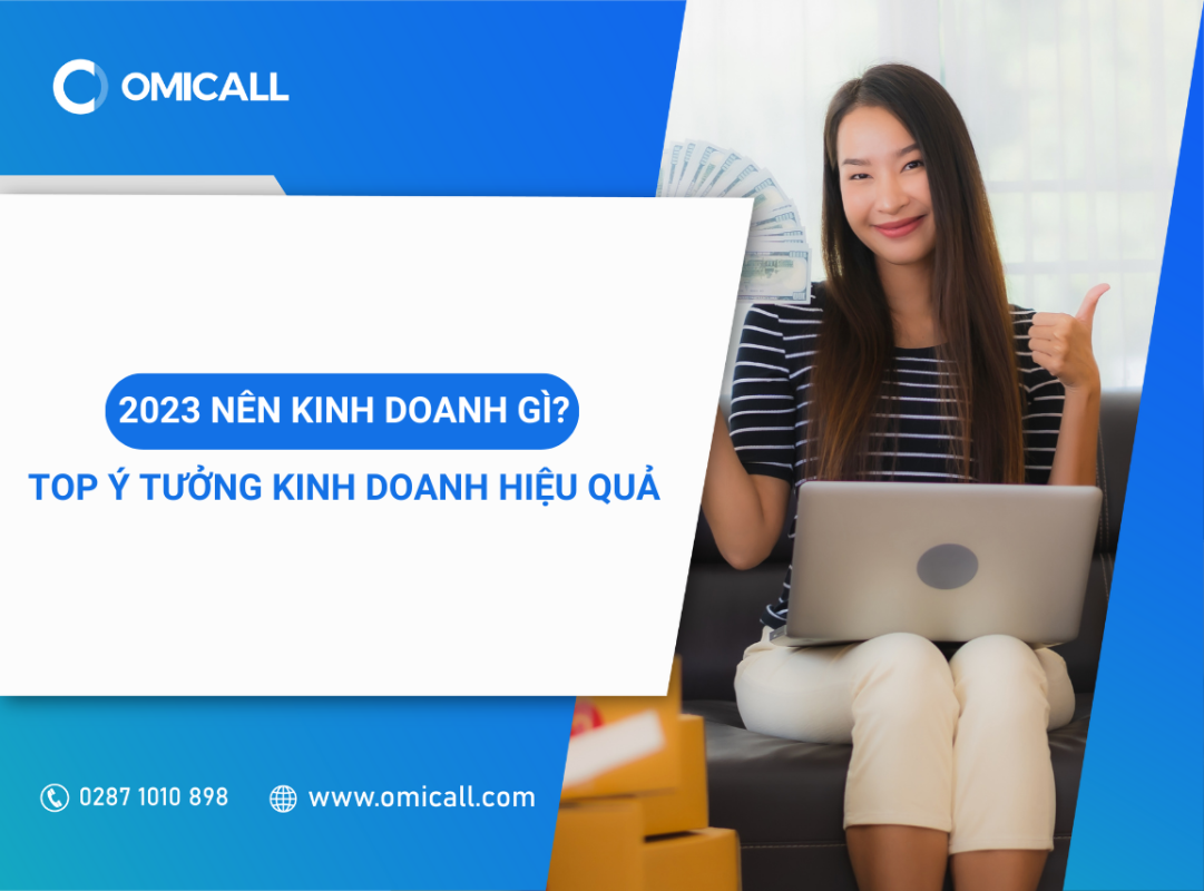 2023 Nên Kinh Doanh Gì? Top Ý Tưởng Kinh Doanh Hiệu Quả