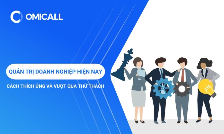 Xu hướng quản trị doanh nghiệp hiện nay: Cách thích ứng và vượt qua thử thách