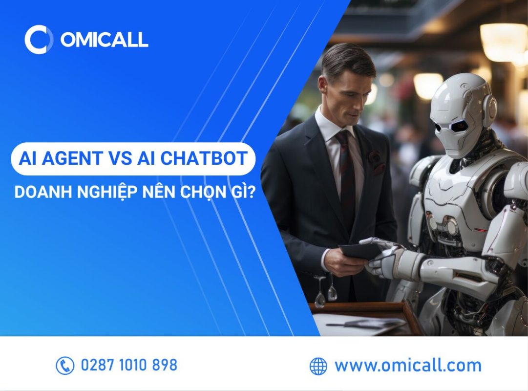 AI Agent Vs AI Chatbot: Doanh Nghiệp Nên Chọn Gì?