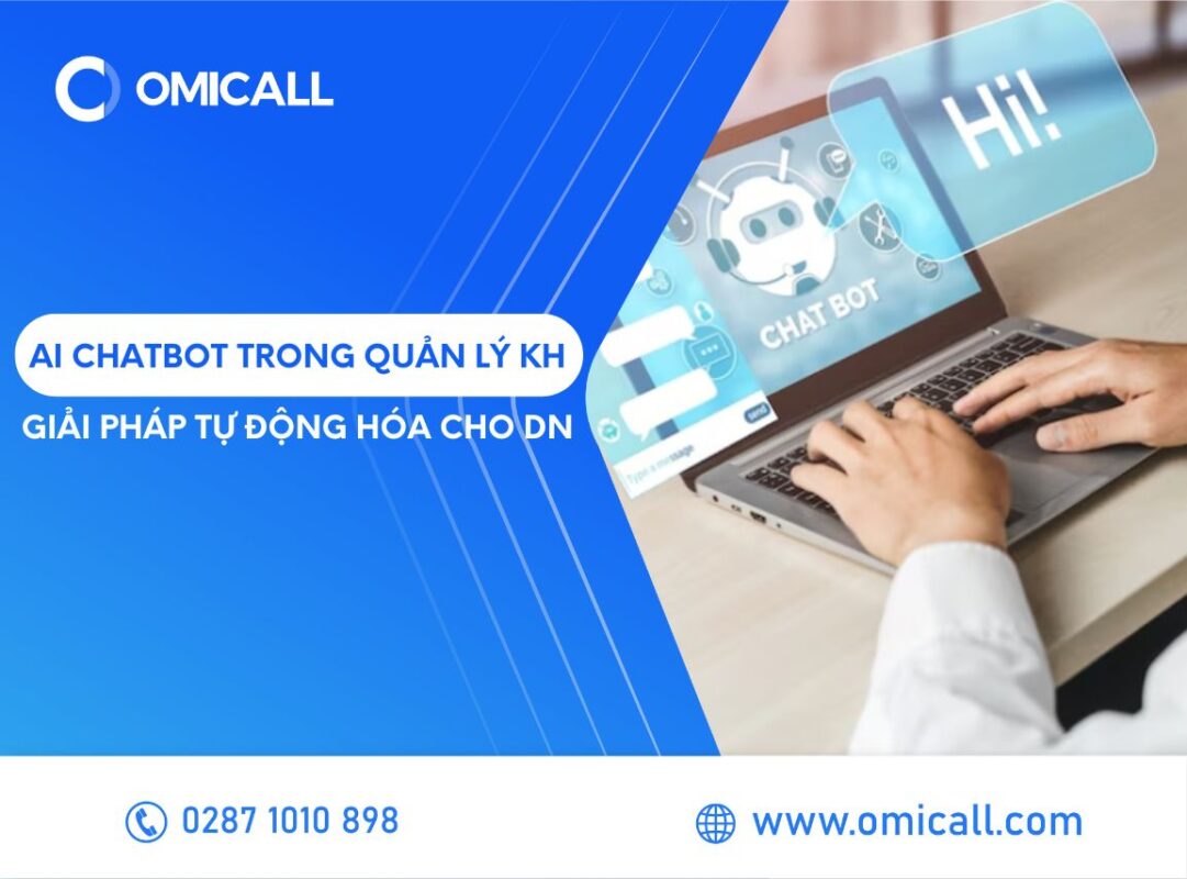 AI Chatbot trong quản lý khách hàng: Giải pháp tự động hóa cho doanh nghiệp