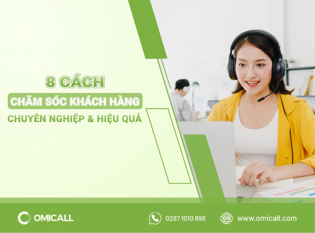 8 Cách chăm sóc khách hàng chuyên nghiệp và hiệu quả