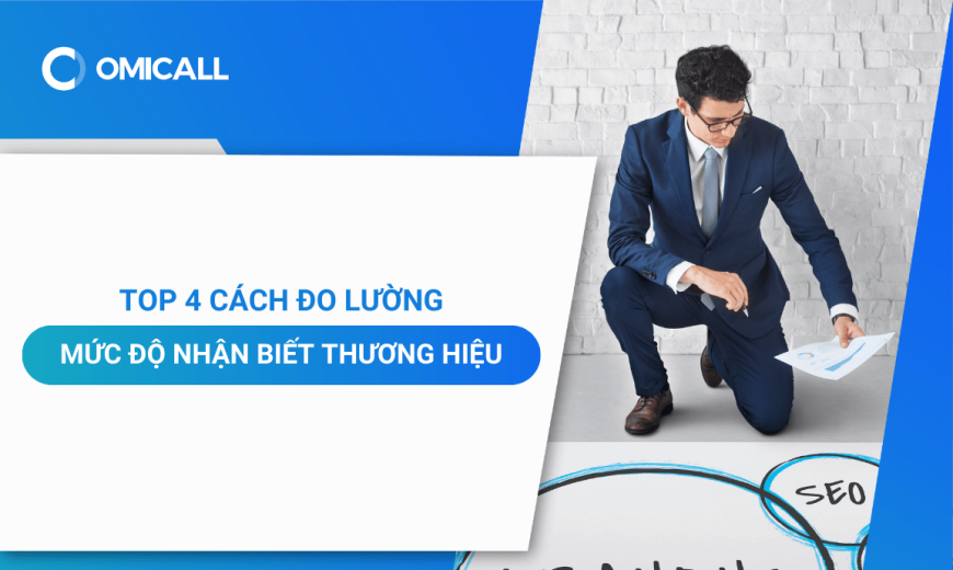 Top 4 Cách đo lường mức độ nhận biết thương hiệu cho doanh nghiệp