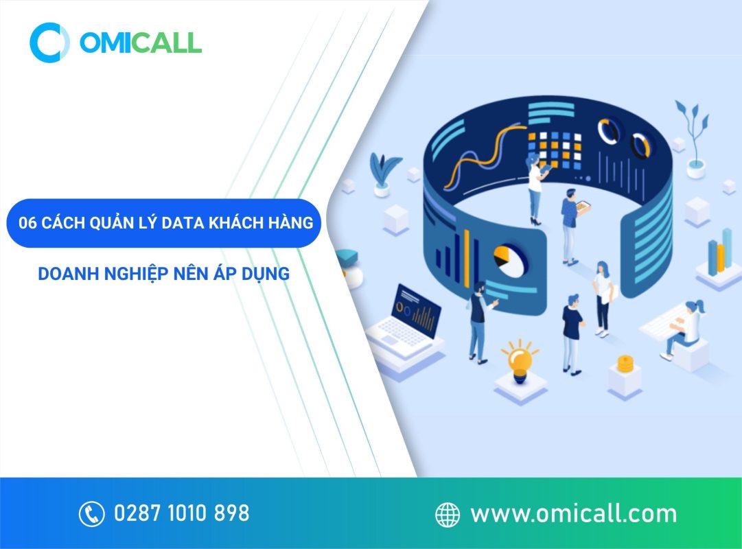 Top 06 cách quản lý data khách hàng doanh nghiệp nên áp dụng