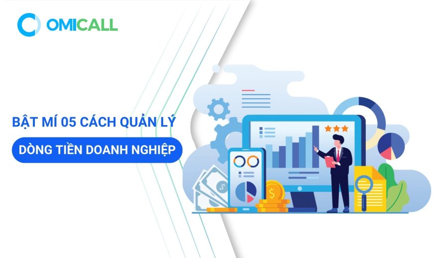 Bật mí 05 cách quản lý dòng tiền doanh nghiệp hiệu quả