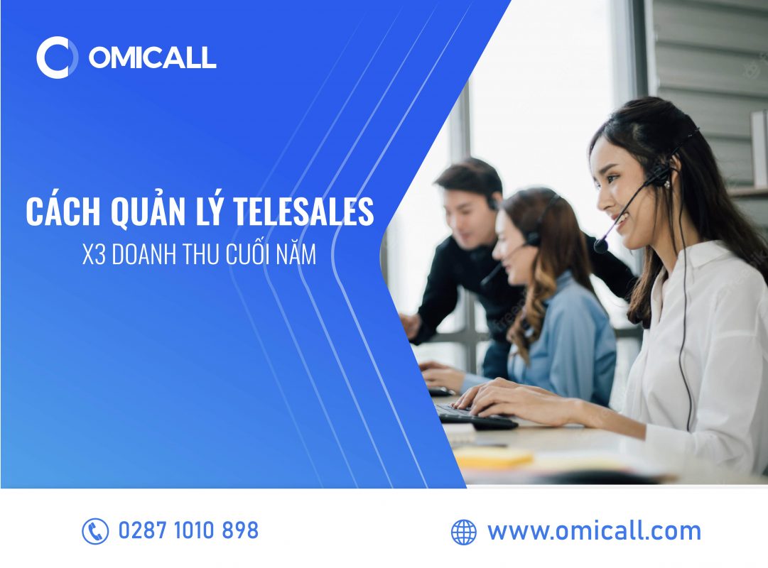 Cách quản lý telesales hiệu quả x3 doanh thu cuối năm
