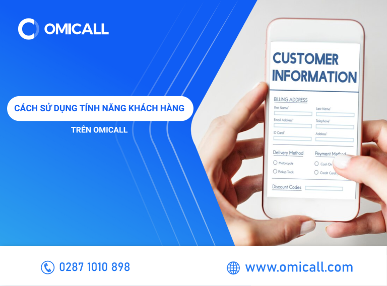 Cách Sử Dụng Tính Năng Khách Hàng Trên OMICall