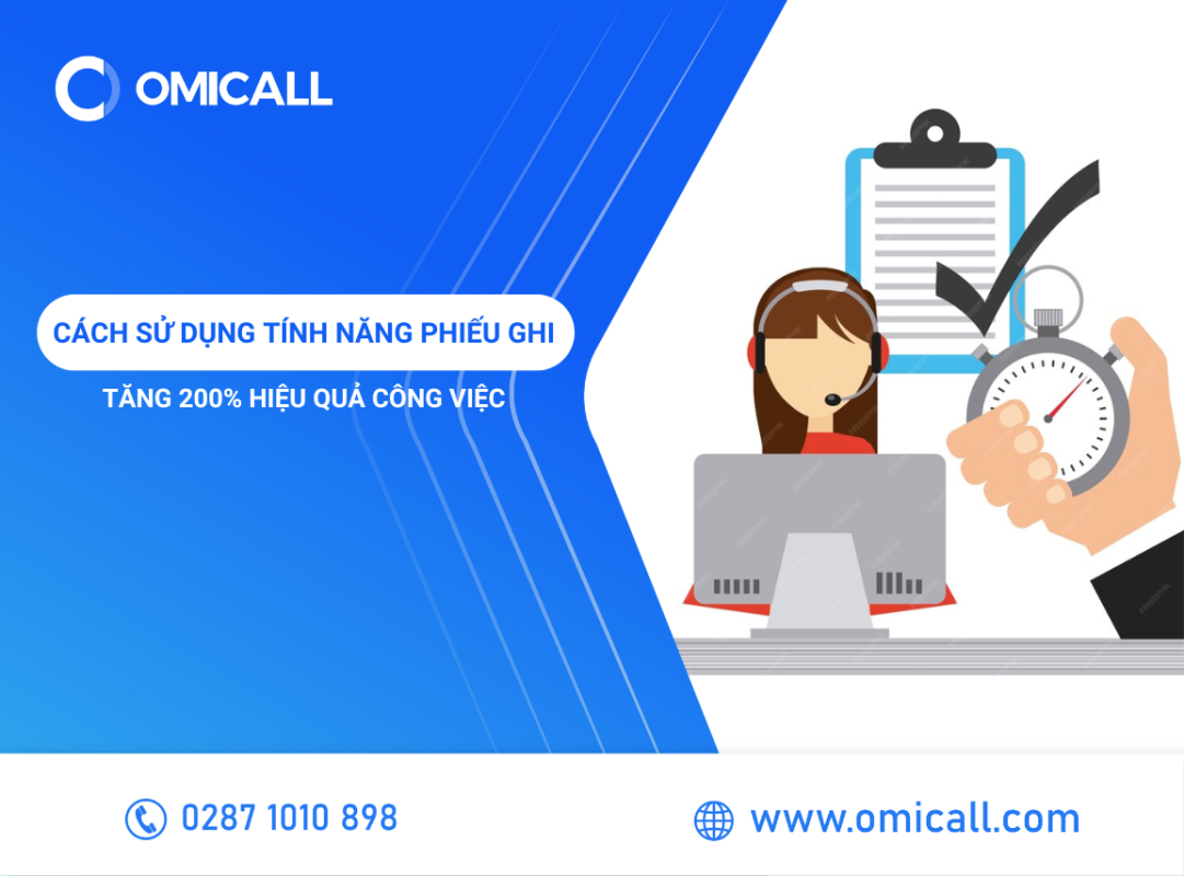 Cách Sử Dụng Tính Năng Phiếu Ghi Tăng 200% Hiệu Quả Công Việc