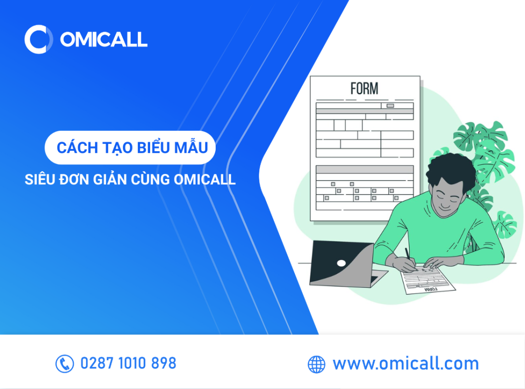 Cách Tạo Biểu Mẫu Siêu Đơn Giản Cùng OMICall