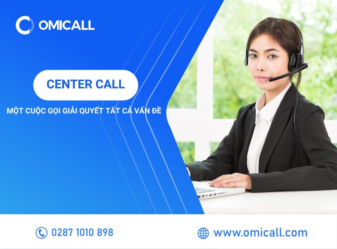 Center Call - Chỉ Một Cuộc Gọi, Giải Quyết Tất Cả Vấn Đề