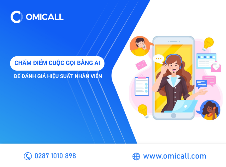 Chấm Điểm Cuộc Gọi Bằng AI Để Đánh Giá Hiệu Suất Nhân Viên