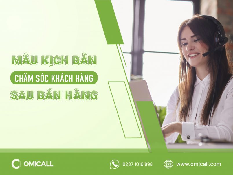 Mẫu kịch bản chăm sóc khách hàng sau bán hàng 2022