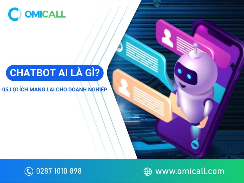 Chatbot AI là gì? Bật mí 05 lợi ích Chatbot AI mang lại cho doanh nghiệp.