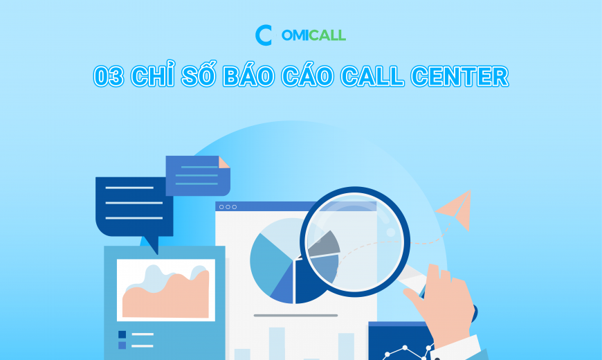 3 chỉ số báo cáo call center quan trọng bạn cần biết