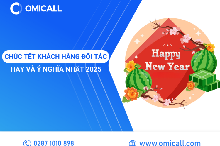 Tổng Hợp Lời Chúc Tết Khách Hàng Đối Tác Hay Và Ý Nghĩa Nhất 2025