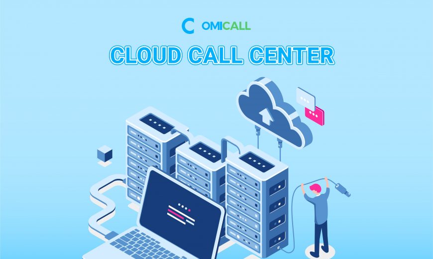 Tổng đài Cloud Call Center