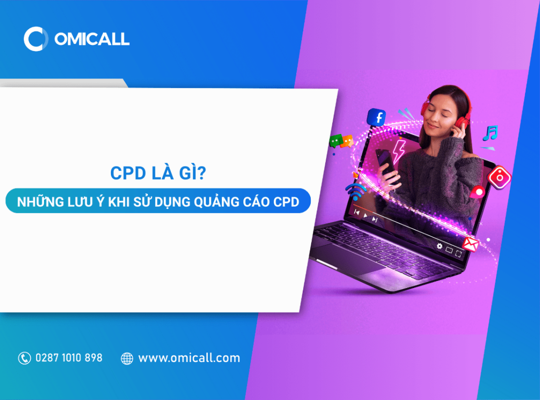 CPD là gì? Những lưu ý khi sử dụng quảng cáo CPD
