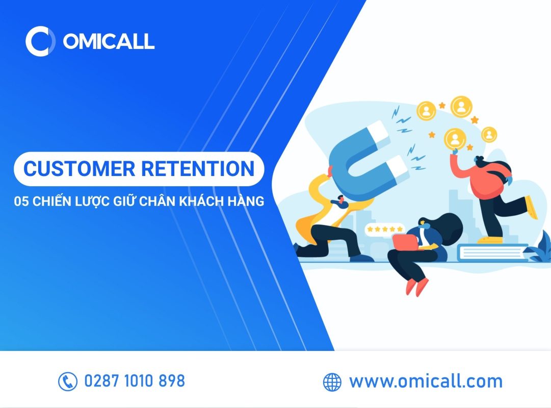 Customer Retention - Bật mí 05 chiến lược giữ chân khách hàng hiệu quả