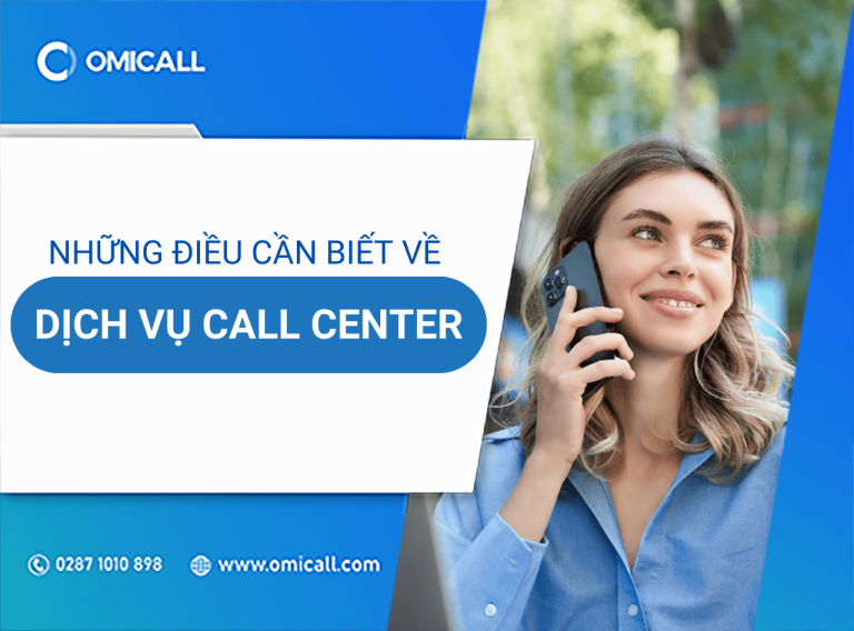 Những điều cần biết về dịch vụ Call Center hiện đại