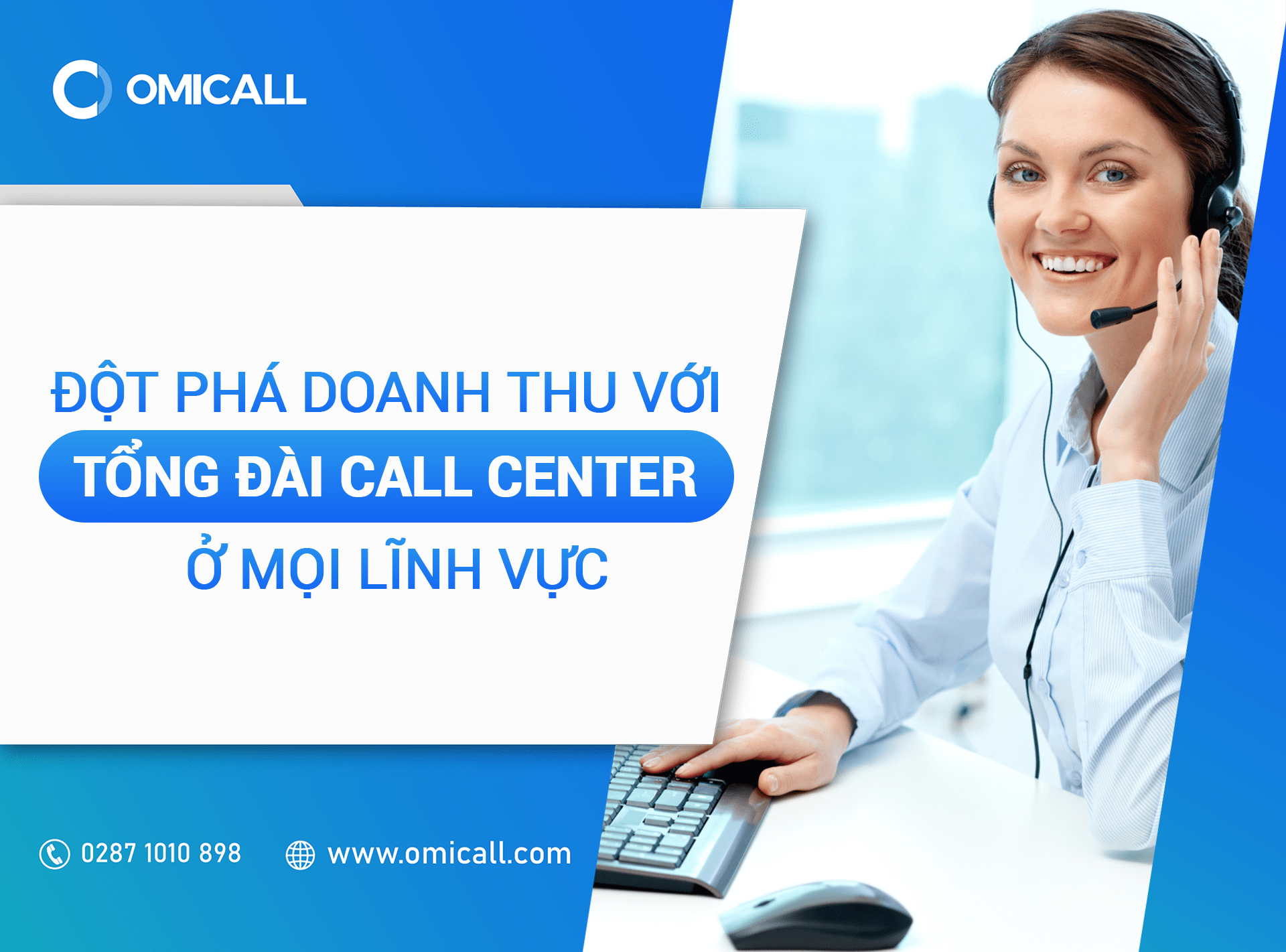 Đột phá doanh thu với dịch vụ tổng đài Call Center ở mọi lĩnh vực