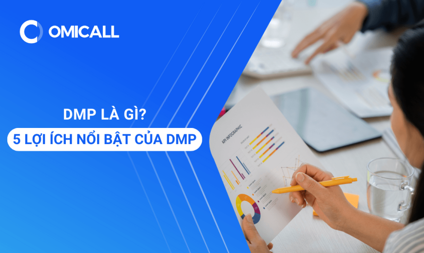 DMP là gì? 5 lợi ích nổi bật của DMP