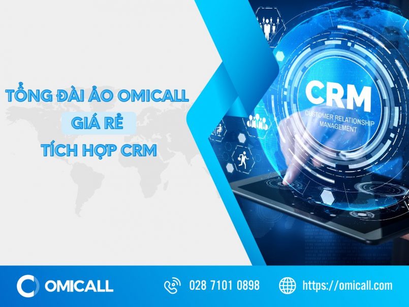 Tổng đài ảo OMICall giá rẻ có tích hợp CRM cho doanh nghiệp
