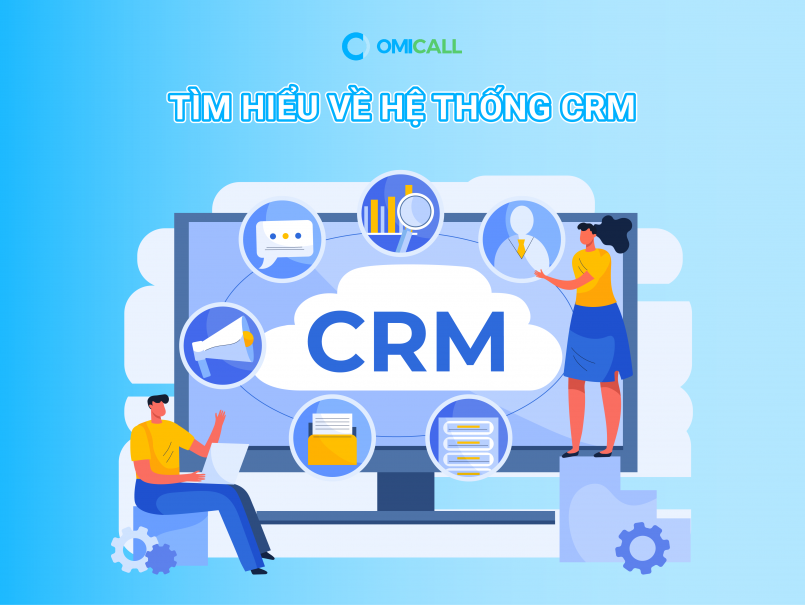 Tìm hiểu về hệ thống CRM - 03 lợi ích vượt trội cho doanh nghiệp