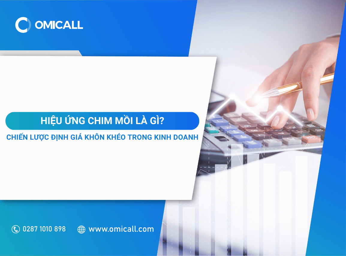 Hiệu ứng chim mồi là gì? Chiến lược định giá khôn khéo trong kinh doanh