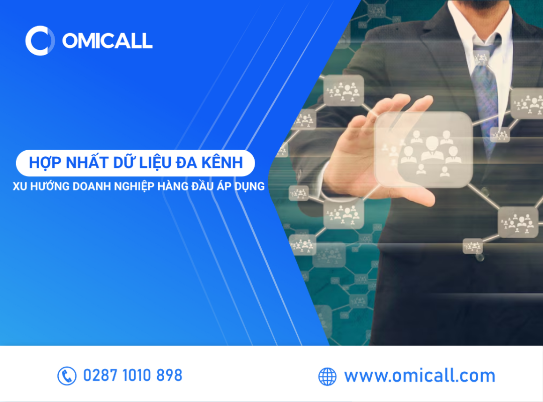 Hợp Nhất Dữ Liệu Đa Kênh: Xu Hướng 90% Doanh Nghiệp Hàng Đầu Áp Dụng