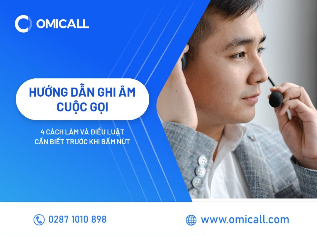 Hướng Dẫn Ghi Âm Cuộc Gọi: 4 Cách Làm Và Điều Luật Cần Biết