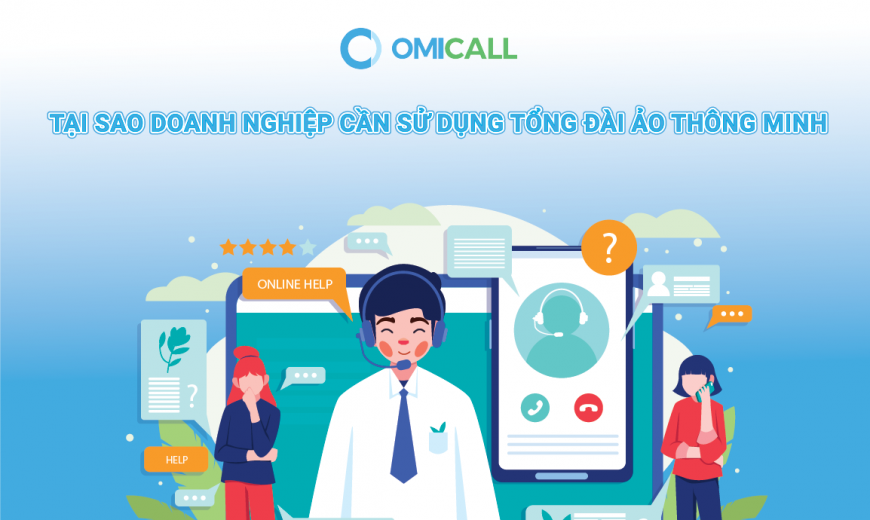 Tổng đài ảo thông minh ra đời mang lại nhiều giá trị hữu ích cho doanh nghiệp