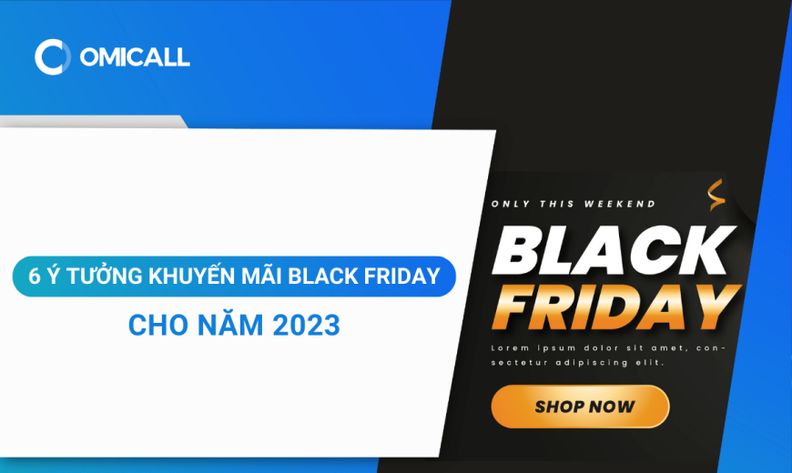 6 ý tưởng khuyến mãi Black Friday tuyệt vời cho năm 2023